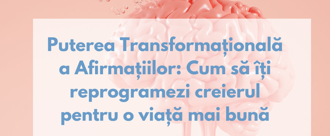 puterea transformationala a afirmatiilor